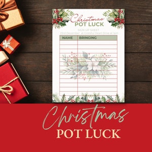 May include: A printable Christmas potluck sign-up sheet with a festive green and red holly design. The sheet has columns for names and what people are bringing. The text reads "Christmas Pot Luck Sign Up Sheet 23rd December at Grateful Heart Drive at 1pm Name Bringing Christmas Pot Luck"
