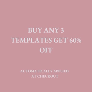 May include: Pink background with white text that reads "BUY ANY 3 TEMPLATES GET 60% OFF AUTOMATICALLY APPLIED AT CHECKOUT"