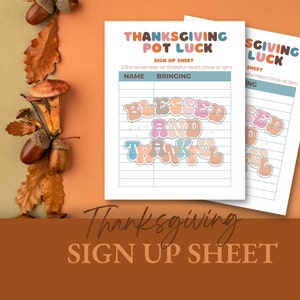 May include: A printable Thanksgiving potluck sign-up sheet with a colorful "Blessed and Thankful" graphic. The sheet includes spaces for names and what guests are bringing. The text reads "Thanksgiving Potluck Sign Up Sheet 23rd November at Grateful Heart Drive at 1pm".