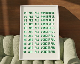 We Are All Wonderful Print • Retro Green Typography Poster • Inspirational Office Wall Art • Self Love Cute Funky Wall Art • Positive Prints