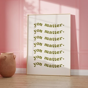 Impresión digital You Matter • Póster retro de salud mental • Arte de pared tipográfico estilo años 70 • Decoración de oficina de terapia • Arte de consejero escolar