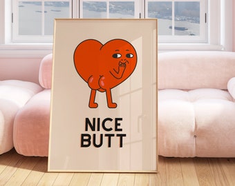 Funny Nice Butt Print • Retro Cute Bathroom Decor • Trendy Wall Art Heart • Funny Gift Idea • Cute Bum • Girly Retro Heart Dorm Room Decor