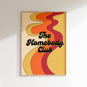 The Homebody Club Print • Retro Typography Wall Art • Funky Seventies Poster • Groovy Wall Decor For Introverts