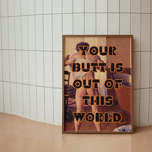 Funny Butt Print • Retro Altered Art Bathroom Poster • Hilarious Quote on Vintage Wall Art  • Funny Gift Idea • Cute Bum