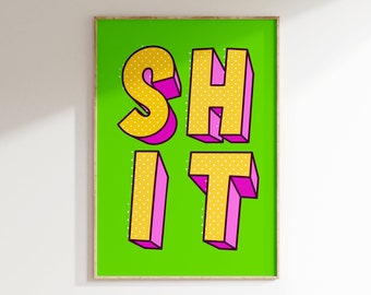 Dopamine Decor • Pop-art print • Andy Warhol geïnspireerde kunst aan de muur • Grappig Sh*t-citaat • Kleurrijke pop-art poster • Funky kunst voor de woonkamer
