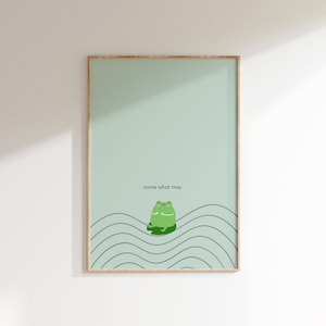 Cute Frog Poster • Come What May Quote • Sage Green Wall Art • Trendy Art Print • Printable Wall Art for Living Room or Bedroom