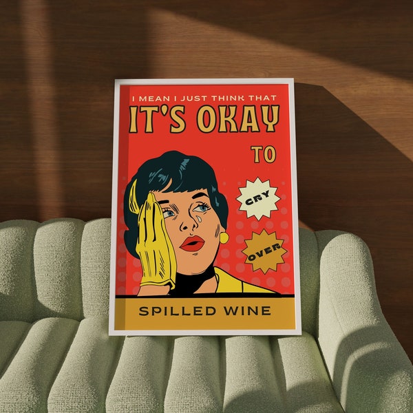 Retro Comic Book Inspired Print • Pop Art Girly Wall Art • It's Ok To Cry Over Spilled Wine • 70s Aesthetic Poster • Orange Wall Art