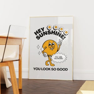 Hey Sunshine Retro Character Print • You Look So Good Poster • Cute Positive Bathroom Decor • Trendy Self Love Wall Art • 70s Vintage Poster