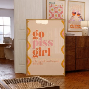 Retro Go Piss Girl Print • Gossip Girl Quote • Pop Culture Art Digital Download • Funny Bathroom Wall Art • Aesthetic Poster