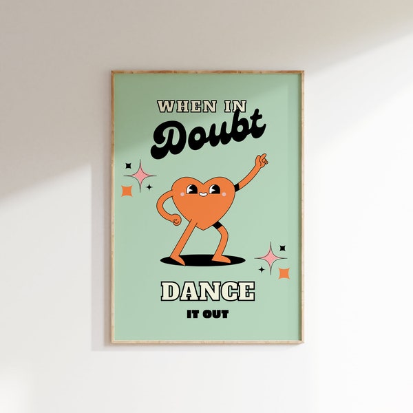 When In Doubt Dance It Out Print • Retro Groovy Animated Heart Wall Art • Kids Room Art Print • 70s Aesthetic Poster