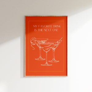 Orange Bar Cart Print • Funny Alcohol Prints • My Fav Drink Is The Next One Quote • Cocktails Drink Prints • For Above Bar Cart