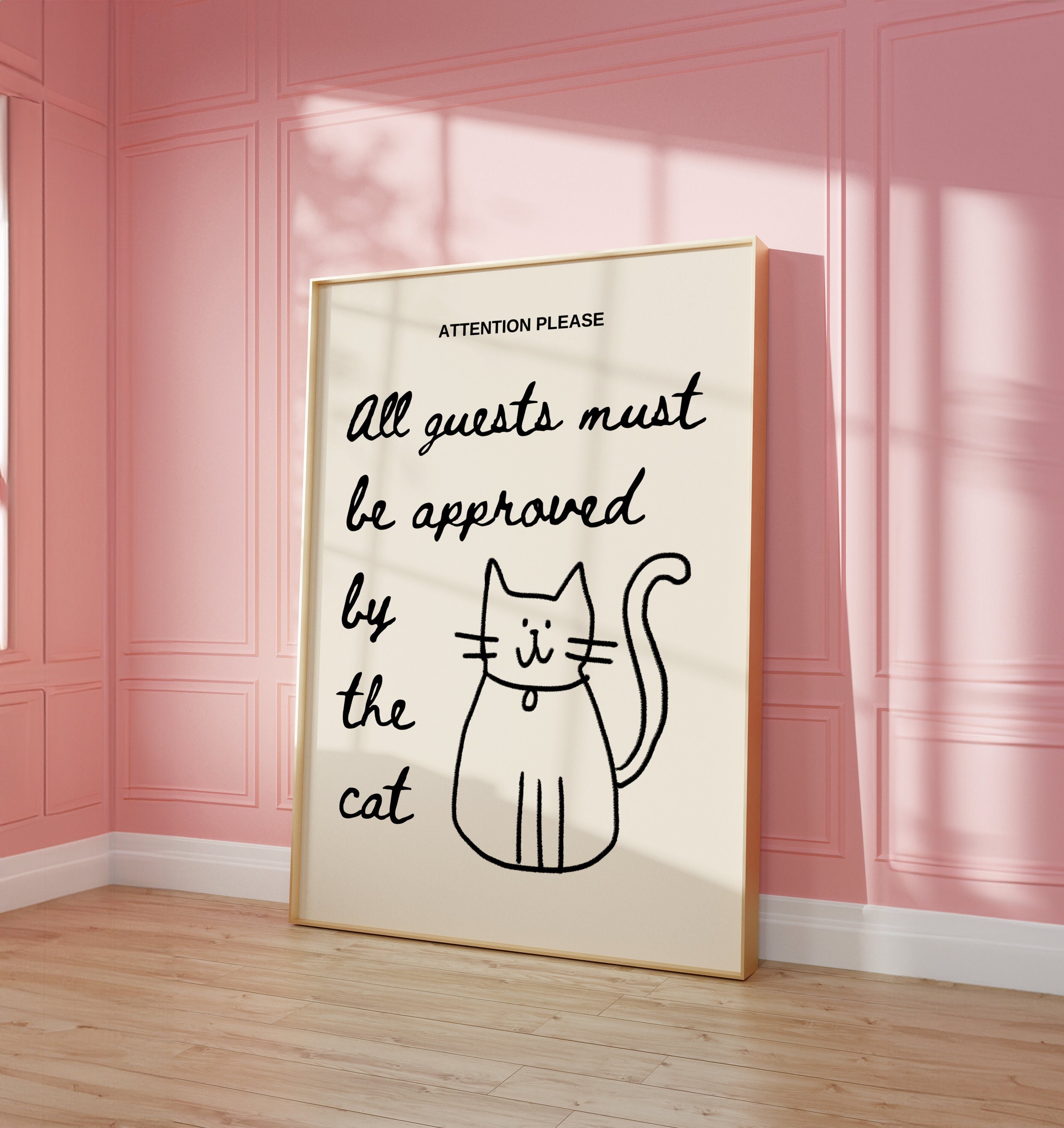 All Guests Must Be Approved By The Cat All Guests Must Be Approved By The Cat