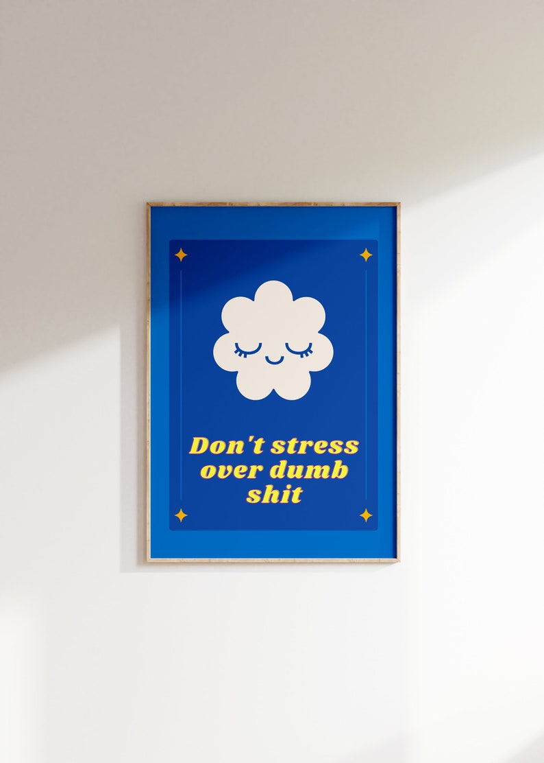 Don't Stress Quote Wall Art Cute Cloud Trendy Dorm Room Print Blue Living Room Decor Humorous Poster High Quality Digital Download image 6