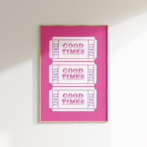 Retro Good Times Ticket Print • Hot Pink Wall Art • Trendy Vintage Poster • Bar Cart Decor • Extra Large Wall Art Download