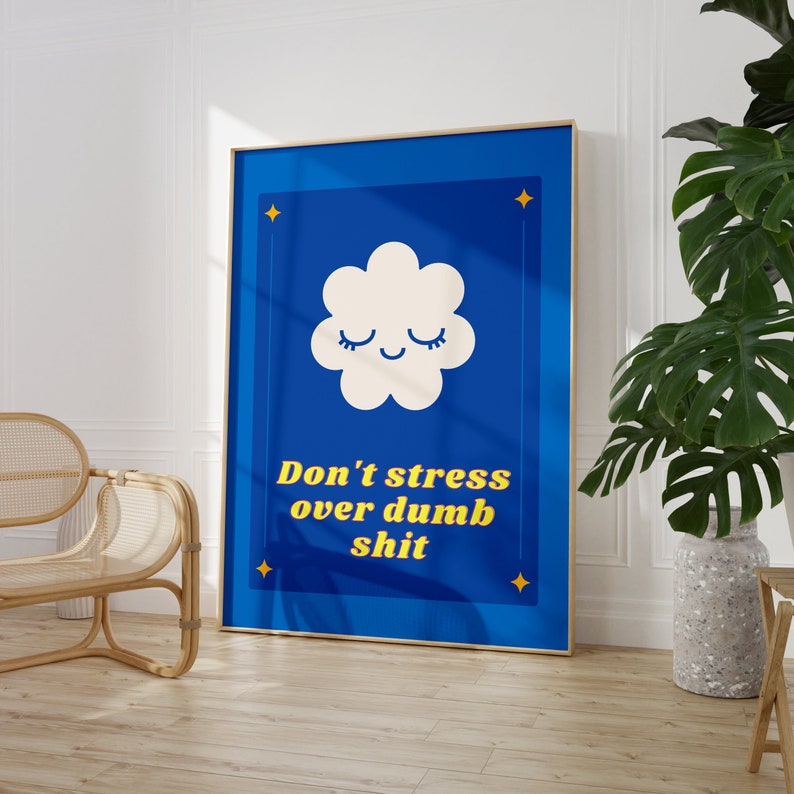 Don't Stress Quote Wall Art Cute Cloud Trendy Dorm Room Print Blue Living Room Decor Humorous Poster High Quality Digital Download image 1