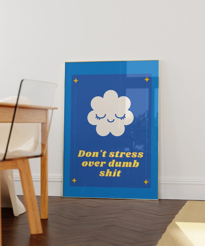 Don't Stress Quote Wall Art Cute Cloud Trendy Dorm Room Print Blue Living Room Decor Humorous Poster High Quality Digital Download image 3