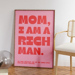 Mom, I Am A Rich Man Print • Cher Quote Poster • Feminist Wall Art • Trendy Aesthetic Decor • Patriarchy Quote