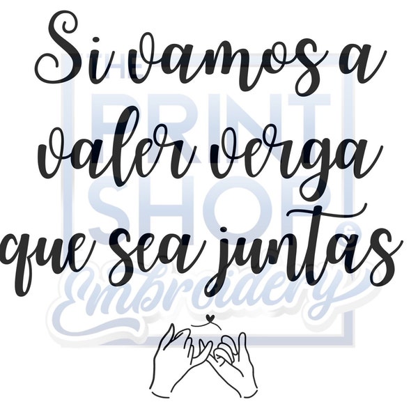 Si vamos a valer verga que sea juntas png, Mejor Amigas latinas, Spanish custom quote png, mejor amigas, juntas las dos, Mejores amigas