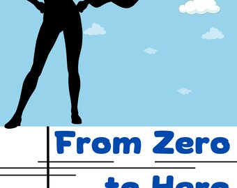 From Zero to Hero - A Guide to Building Self-Confidence and Overcoming Insecurities (112 Pages), Digital Download, Ebook