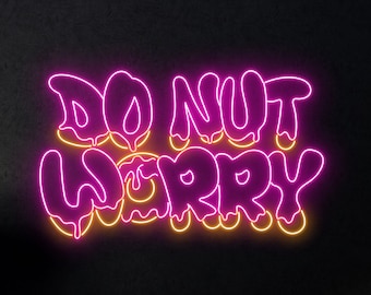 Do Nut Worry Led Sign, Donut Worry Neon Sign, Custom Neon Sign, Donut Store Wall Decor, Bakery Wall Art, Donut Lover Gifts, Sweet Cake Decor