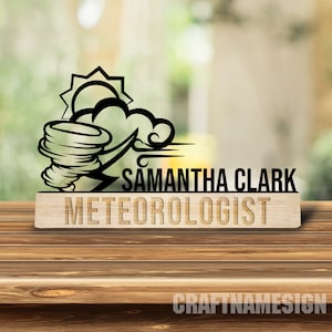 Custom Wooden Meteorologist Desk Name Plate, Weather Forecasting Metal Nameplate for desk, Weather Study Desk Name Plate, New Job Gift