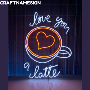 Love You A Latte Neon Sign, Open Latte Shop Led Sign, Custom Neon Sign, Coffee Shop Light Art, Coffee Lover Gifts, Latte Recipe Led Light