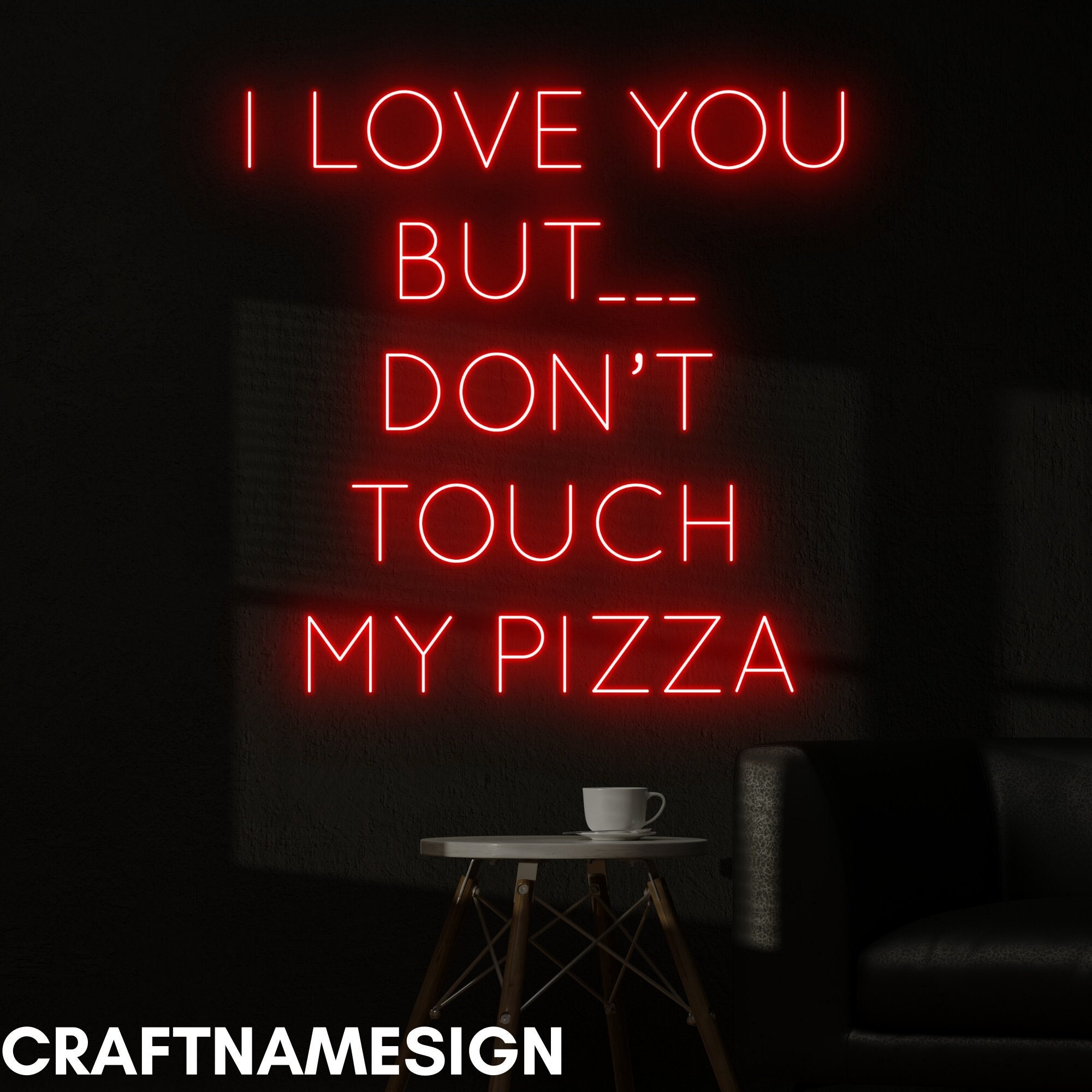 I Love You but Don't Touch My Pizza Neon Sign, Pizza Wall Led Sign — free download