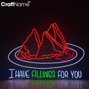I Have Fillings For You Neon Sign, Indian Samosas Led Sign, Custom Neon Sign, Indian Samosa Restaurant Led Light, Indian Kitchen Wall Decor