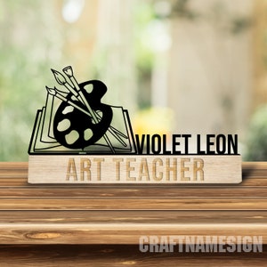 Custom Wooden Art Teacher Desk Name Plate, Teacher Metal Nameplate for desk, Desk Nameplate, Office Decor, Desk Name Plate, New Job Gift