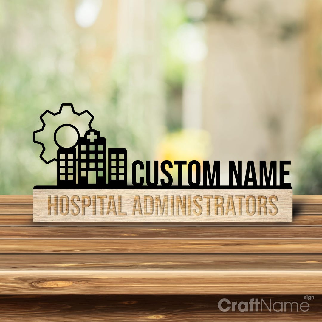 Custom Hospital Administrators Wooden Desk Name Plate, Medical Admin ...