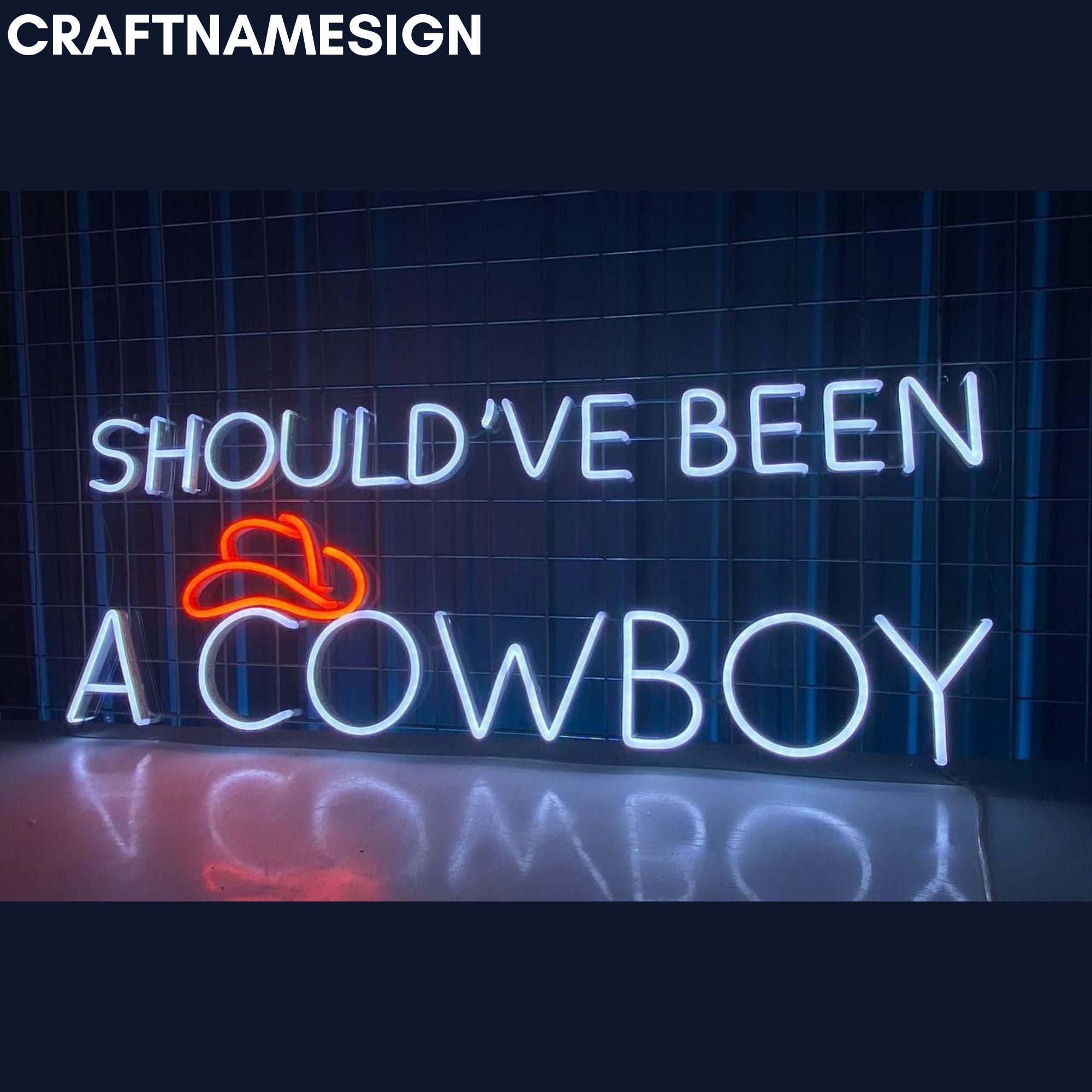Should've Been A Cowboy Neon Sign, Western Cowboy Led Sign, Custom