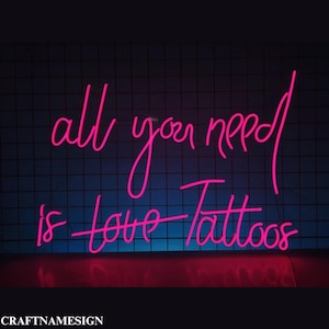 All You Need Is Tattoos Neon Sign, Tattoo Shop Led Sign, Custom Tattoo Studio Sign, Tattoo Artist Neon Sign, Tattoo Shop Led Light