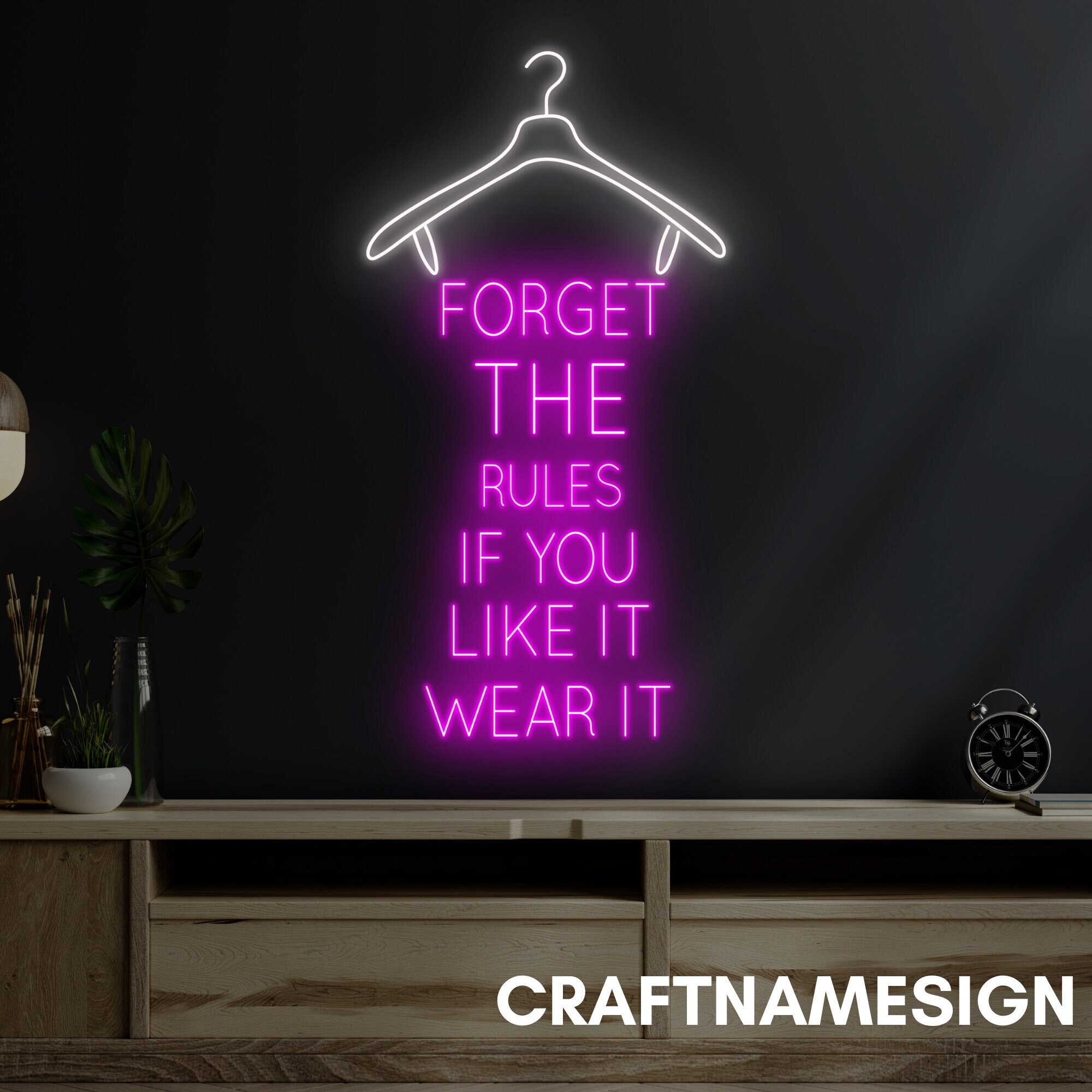 Forget the Rules If You Like It Wear It Neon Sign, Clothing  display picture 3