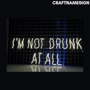 I&#39;m Not Drunk At All Neon Sign, Bar Pub Neon Sign, Custom Neon Sign, Wine Bar Neon Night Light, Drinking Lover Gift, Beer Club Wall Art