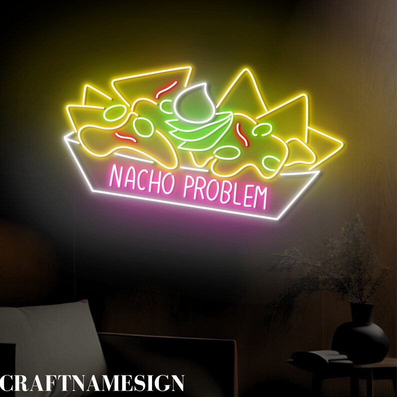 Nacho Problem Neon Sign, Nachos Led Sign, Custom Neon Sign, Fast Food ...
