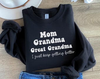 Mom Grandma Great Grandma Sweatshirt, Mom Shirt, Grandma Shirt, Pregnancy Announcement Sweatshirt, Great Grandma Gift Tee, Mother's Day Gift