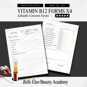 Puede incluir: Dos formularios de consentimiento blancos con texto dorado, etiquetados como "Vitamin B12 Injections" y "Editable Consent Forms". Una jeringa y viales de líquido están en primer plano. El texto "Belle Élan Beauty Academy" está en la parte inferior.