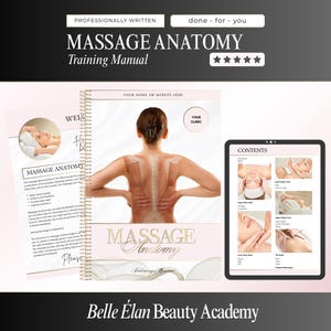 May include: A training manual titled "Massage Anatomy" with a spiral binding, a tablet displaying the contents, and a woman's back with muscle illustrations. The text includes "Professionally Written" and "done - for - you". The academy name is "Belle Élan Beauty Academy".