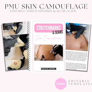 May include: A pink and white training manual titled "Stretchmarks & Scars Skin Camouflage" with images of a person using a tattoo machine to camouflage stretchmarks and scars. The manual is open to a page with text about the procedure. The manual is labeled "Editable Templates" and has a Canva logo.