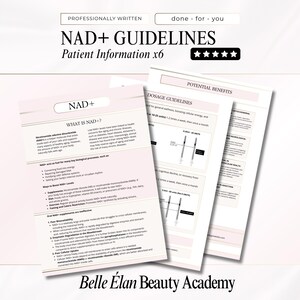 May include: Several pink and white NAD+ Guidelines patient information sheets are displayed. The text includes "NAD+", "Patient Information x6", and "Belle Élan Beauty Academy". The sheets provide detailed information on NAD+ and its benefits.