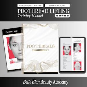 May include: A PDO Thread Lifting training manual with a white cover featuring gold abstract lines, a spiral-bound spine, and the text PDO THREADS TRAINING MANUAL. Beside it are two pages showing an Eyebrows Map and a Table of Contents with facial diagrams.
