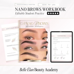 Puede incluir: Un cuaderno titulado "NANO BROWS WORKBOOK" con el texto "Editable Student Practice" y una calificación de cinco estrellas. La portada presenta un primer plano de ojos y cejas. Una tableta muestra "HAIRSTROKE TYPES". El texto "Belle Élan Beauty Academy" está en la parte inferior.