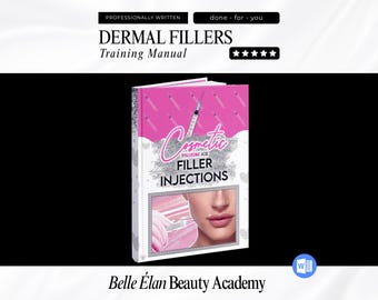 Cosmetic Fillers Training Manual: Injector Guide (Microsoft Word)