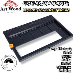 May include: A black rectangular circular saw adapter for Dewalt DWE560, featuring the text Art Wood Lincoln and a website URL. It includes an orange adjustment knob and a circular graphic indicating a 90-degree straight cut capability.