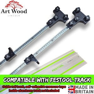 May include: Two black and silver guide rail track measuring tools with white measurement markings. The tools are compatible with Festool track. The image also includes a Festool track and text that reads "Made in Britain."