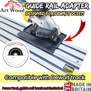 May include: A black 3D-printed guide rail adapter for a DeWalt DCS571 circular saw. The adapter is mounted on a silver metal guide rail track. Text on the image reads: GUIDE RAIL ADAPTER, DESIGNED FOR DEWALT DCS571, Straight cut 90, Compatible with Dewalt track.