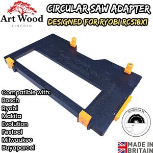 May include: A black rectangular circular saw adapter designed for Ryobi RCS18X1, featuring orange plastic adjustment knobs and corner brackets. The adapter is compatible with Bosch, Ryobi, Makita, Evolution, Festool, Milwaukee, and Buyaparcel tools.