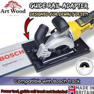 May include: A black guide rail adapter for a DeWalt DCS571 circular saw, positioned on a silver Bosch FSN 800 guide rail. The image includes text labels reading Guide Rail Adapter, Designed for DeWalt DCS571, and Compatible with Bosch track.