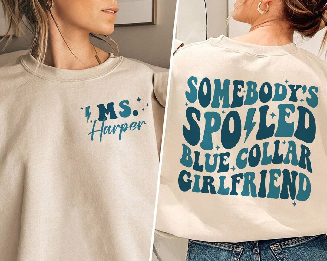 Blue Collar Girlfriend Shirt, Girlfriend Shirt, Spoiled Girlfriend Tee