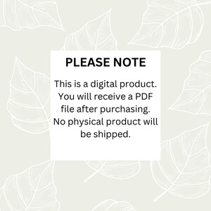 Puede incluir: Un cuadro de texto blanco con un contorno negro sobre un fondo verde claro con un patr&oacute;n de hojas blancas. El cuadro de texto dice "PLEASE NOTE This is a digital product. You will receive a PDF file after purchasing. No physical product will be shipped."